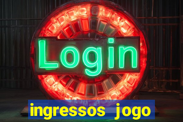 ingressos jogo paris saint germain