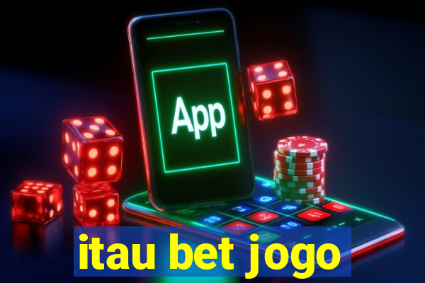 itau bet jogo