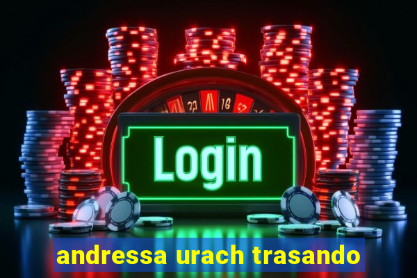 andressa urach trasando