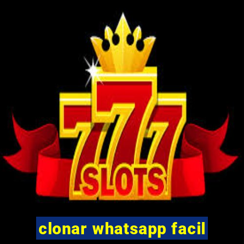 clonar whatsapp facil