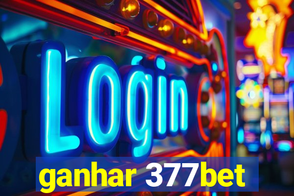 ganhar 377bet