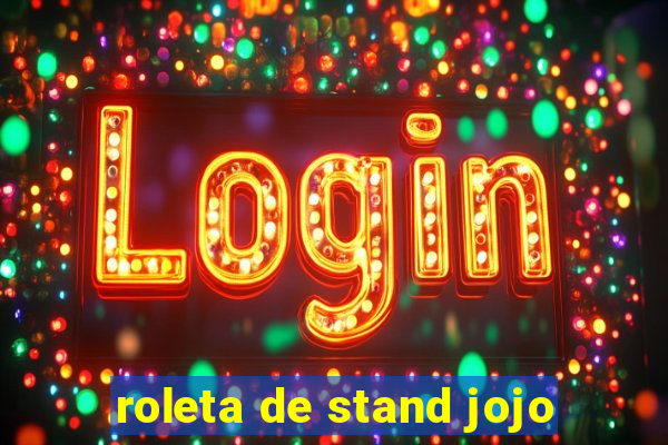 roleta de stand jojo