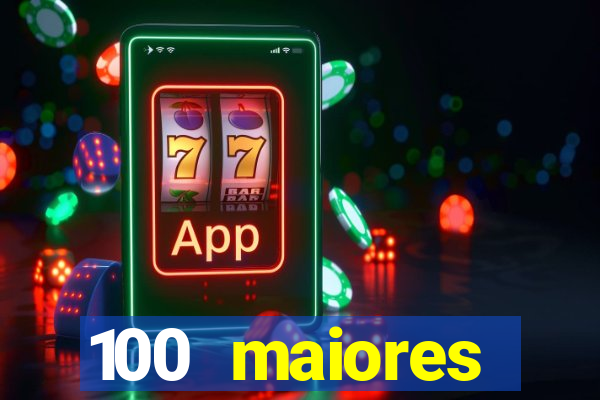 100 maiores empresas da bahia