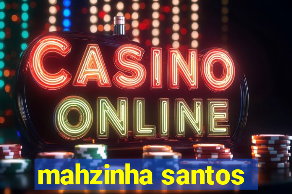 mahzinha santos