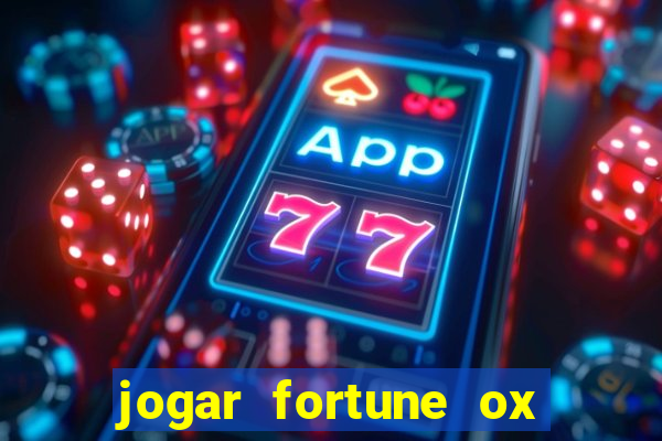 jogar fortune ox demo gratis