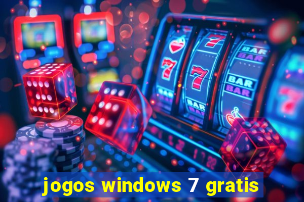 jogos windows 7 gratis