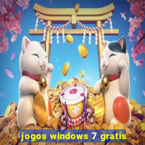 jogos windows 7 gratis