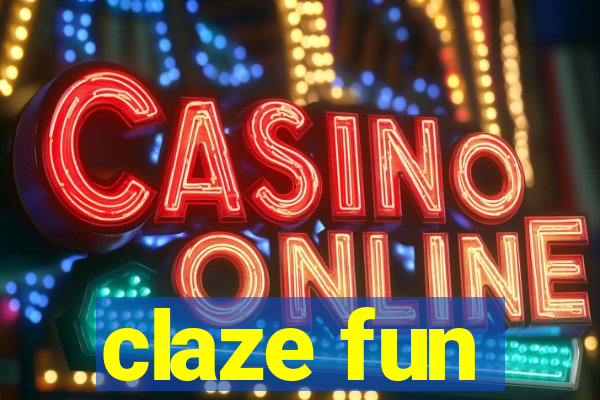claze fun