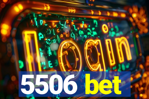 5506 bet