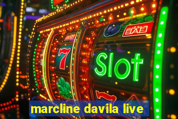 marcline davila live