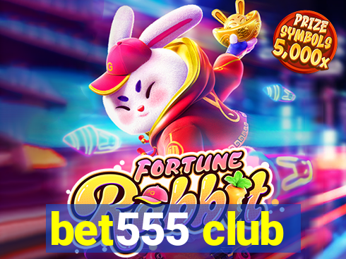 bet555 club