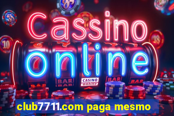 club7711.com paga mesmo