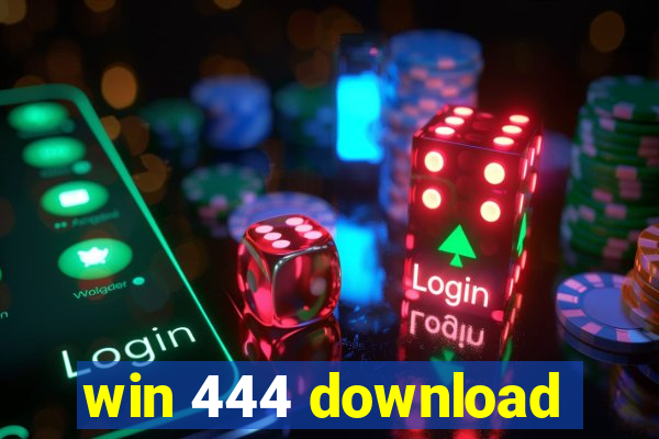 win 444 download