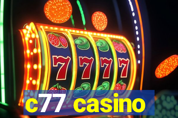 c77 casino