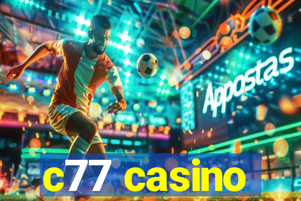 c77 casino