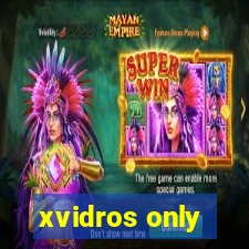 xvidros only