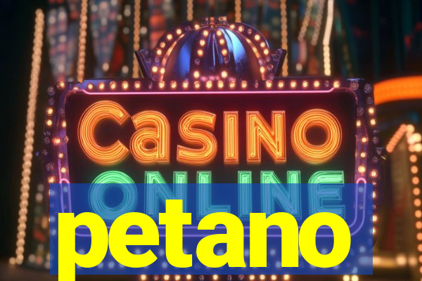 petano