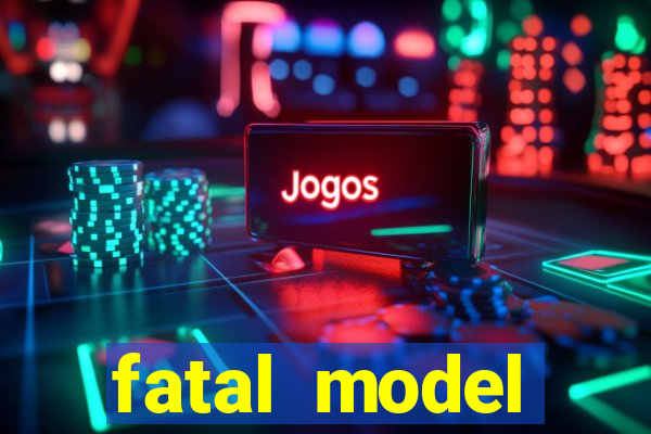 fatal model cruzeiro sp