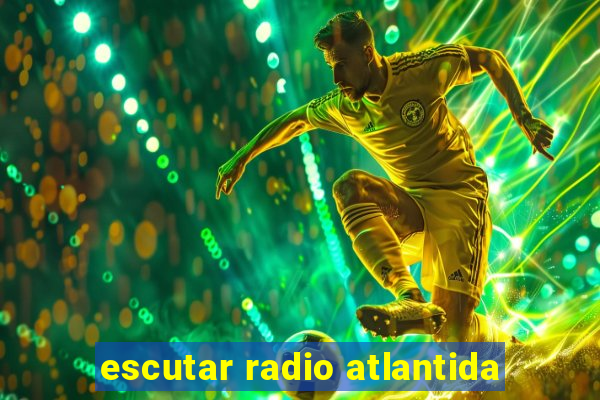 escutar radio atlantida