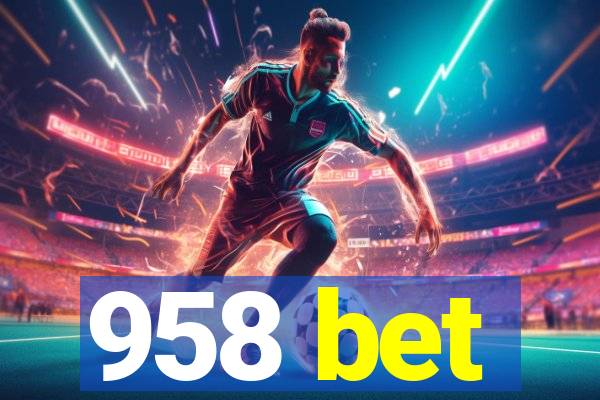 958 bet