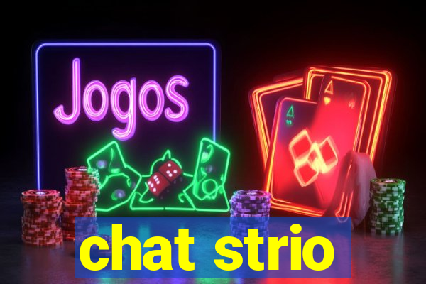 chat strio