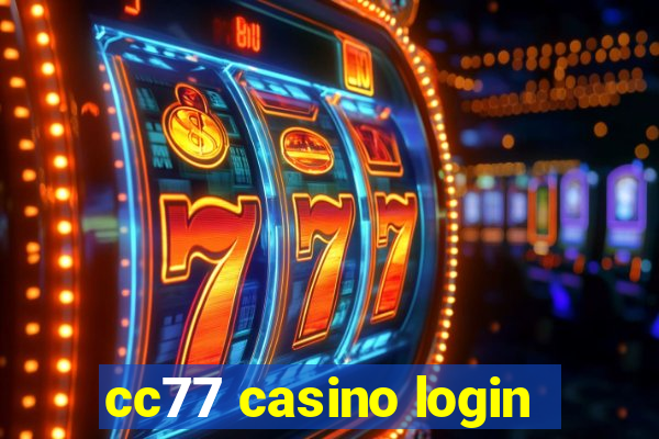 cc77 casino login