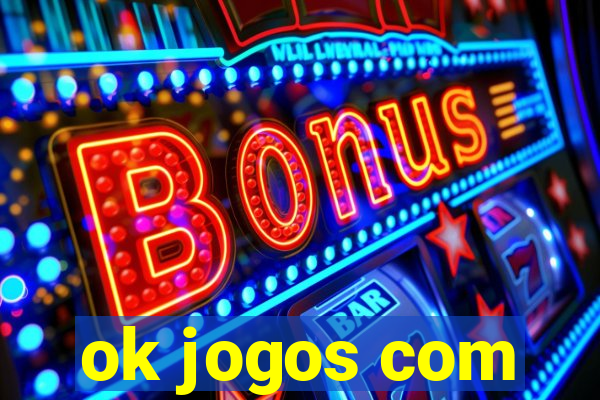 ok jogos com
