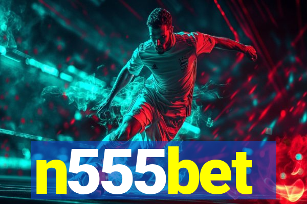 n555bet