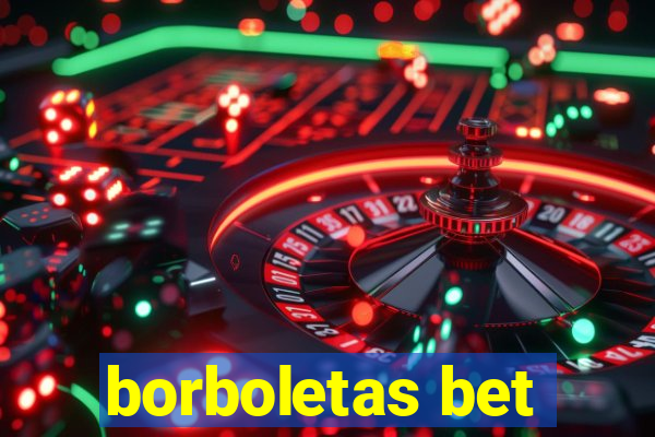 borboletas bet
