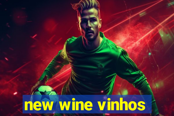 new wine vinhos
