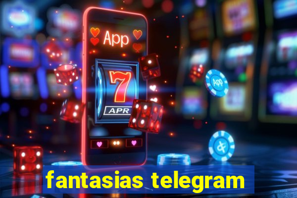 fantasias telegram