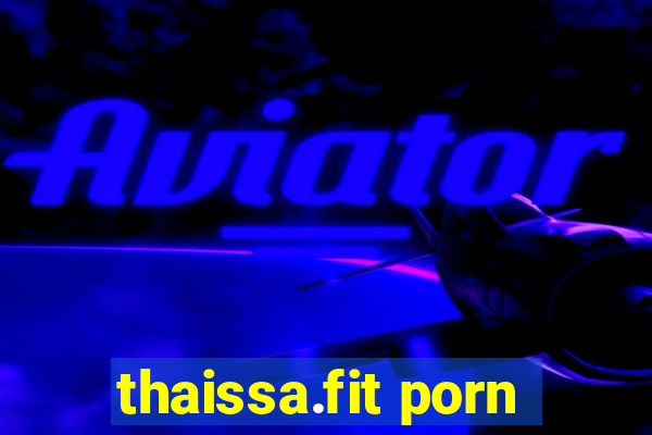 thaissa.fit porn