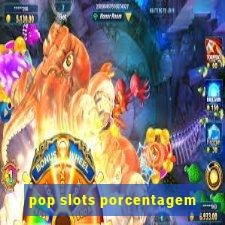pop slots porcentagem