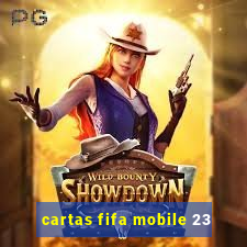 cartas fifa mobile 23