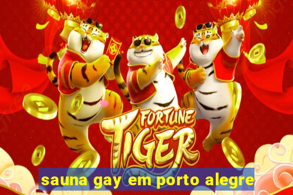 sauna gay em porto alegre