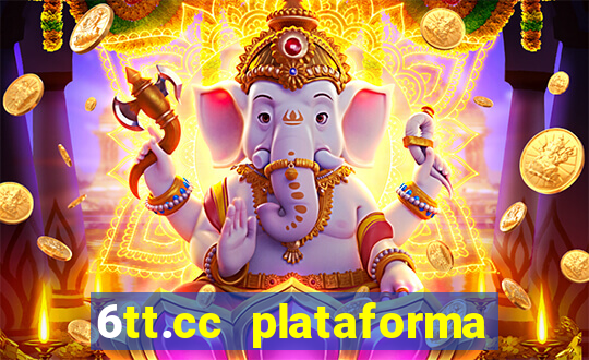 6tt.cc plataforma de jogos