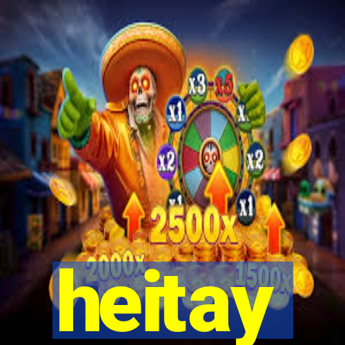 heitay