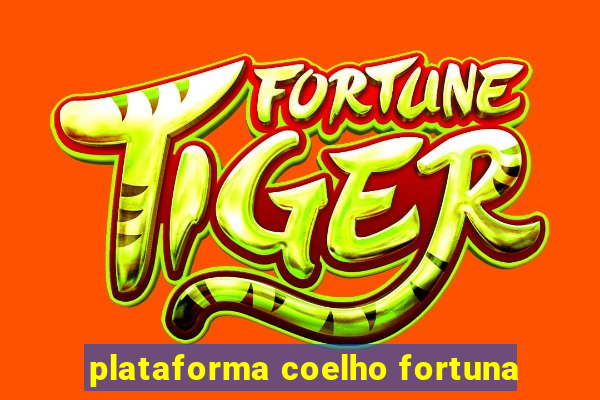 plataforma coelho fortuna