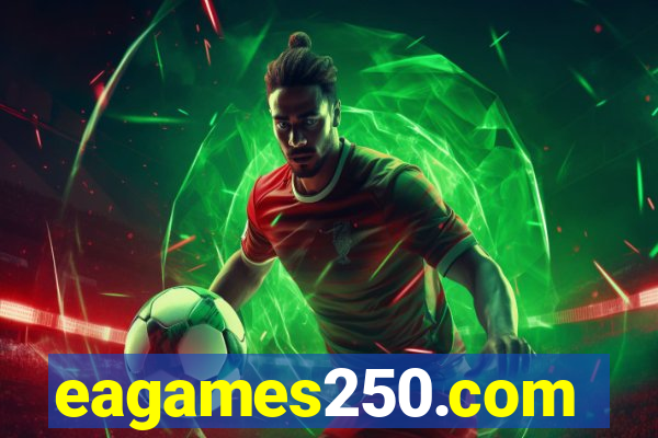 eagames250.com