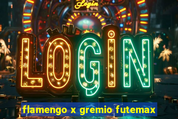 flamengo x gremio futemax