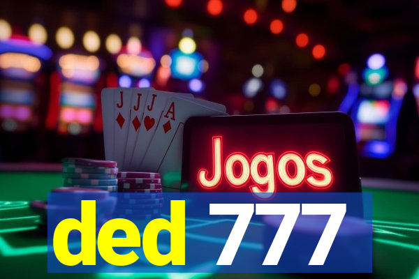 ded 777