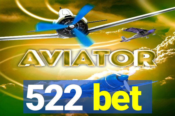 522 bet