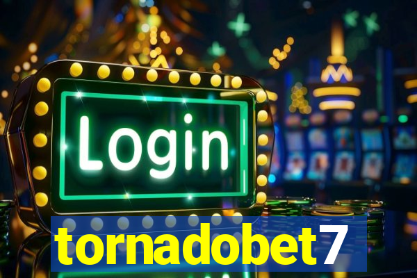tornadobet7