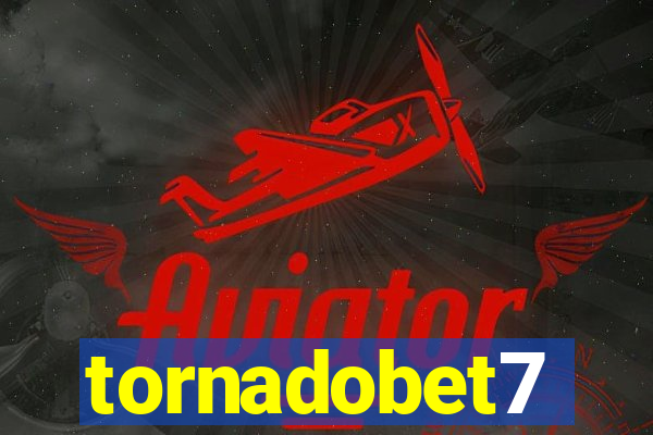 tornadobet7