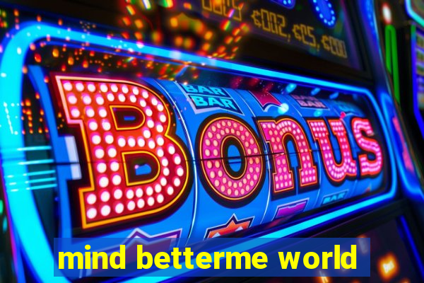 mind betterme world