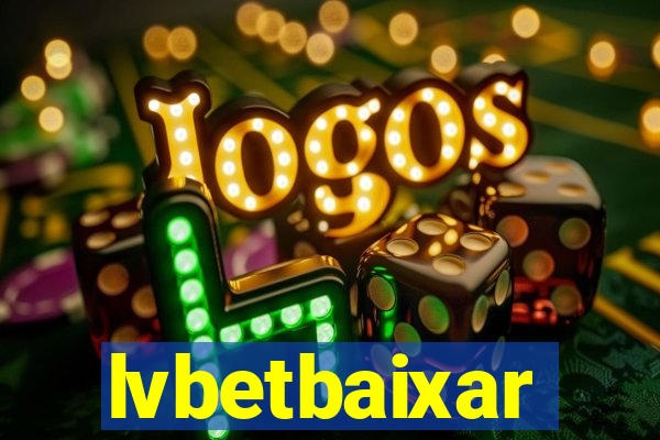 lvbetbaixar