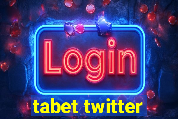 tabet twitter