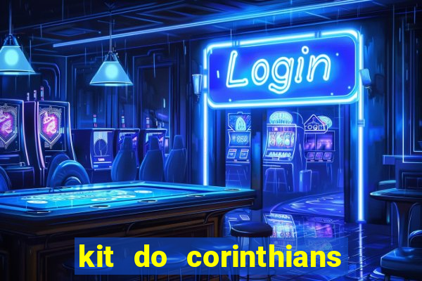 kit do corinthians dls 2019