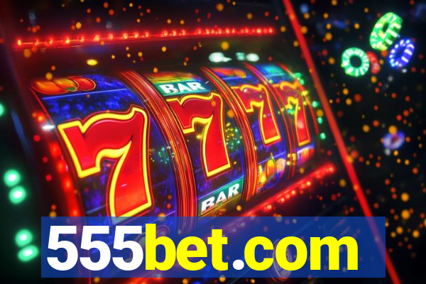 555bet.com