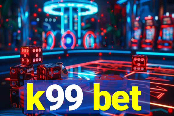 k99 bet